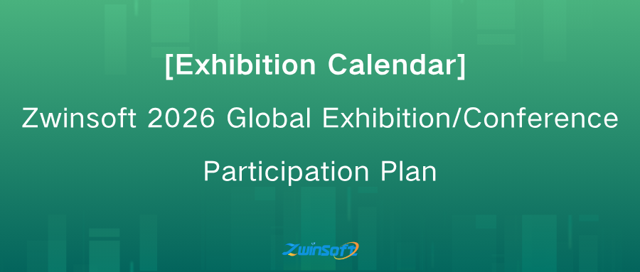 [Exhibition Calendar] Zwinsoft 2026 Global ExhibitionConference Participation Plan