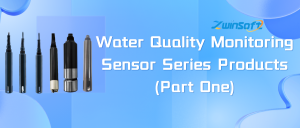 Water Quality Monitoring Sensor Series Products (Part One) Water Quality Monitoring Sensor Series Products (Part One)